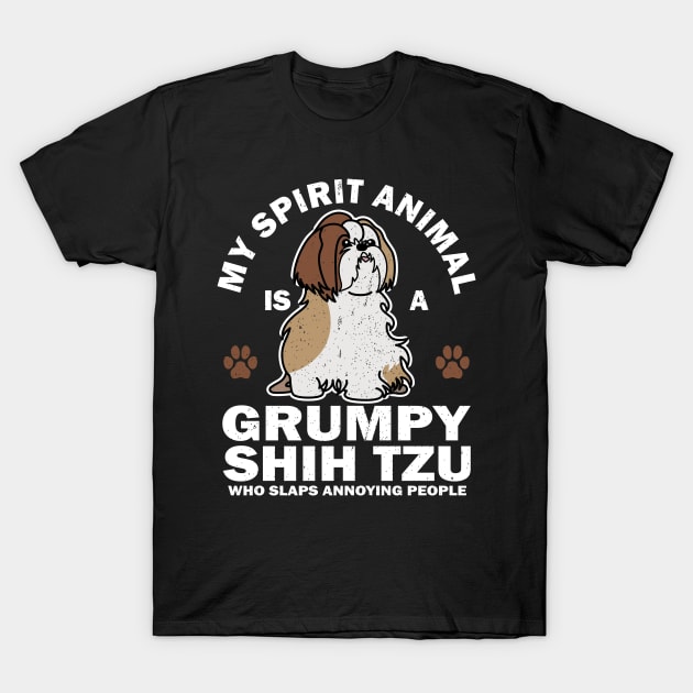 My Spirit Animal Is A Grumpy Shih Tzu Who Slaps Annoying People T-Shirt by TeeGuarantee